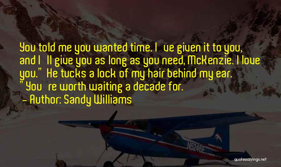 Give Me Time Quotes By Sandy Williams