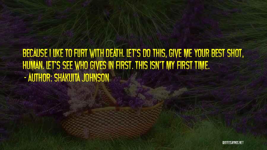 Give Me Time Quotes By Shakuita Johnson