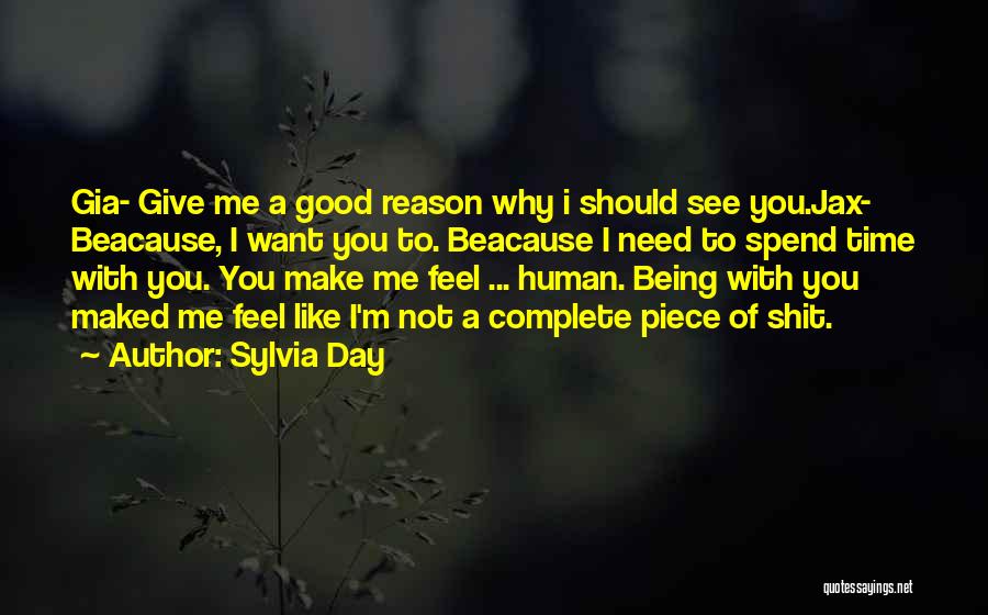 Give Me Time Quotes By Sylvia Day