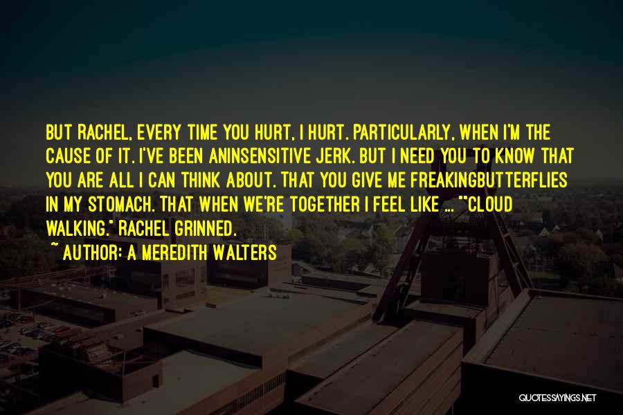 Give Me Time To Think Quotes By A Meredith Walters
