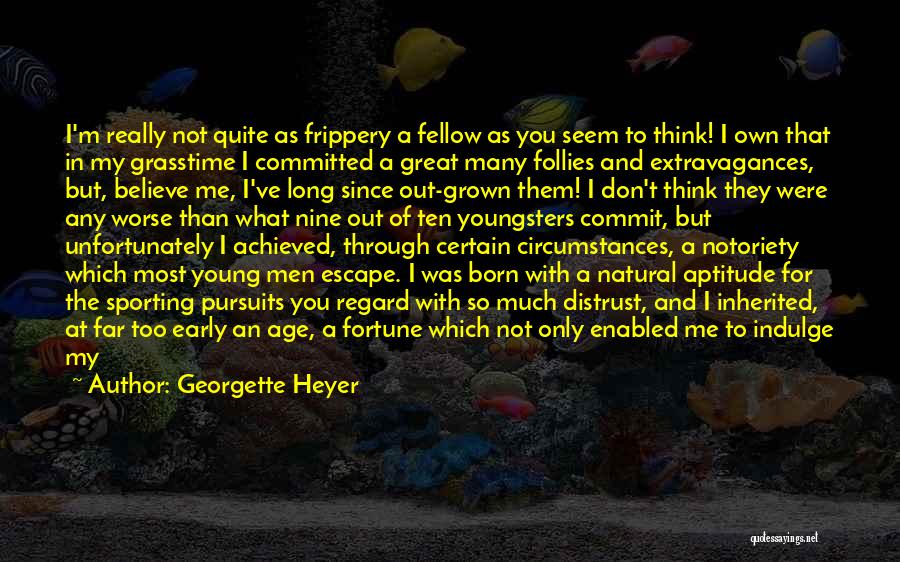 Give Me Time To Think Quotes By Georgette Heyer