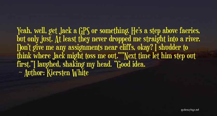 Give Me Time To Think Quotes By Kiersten White