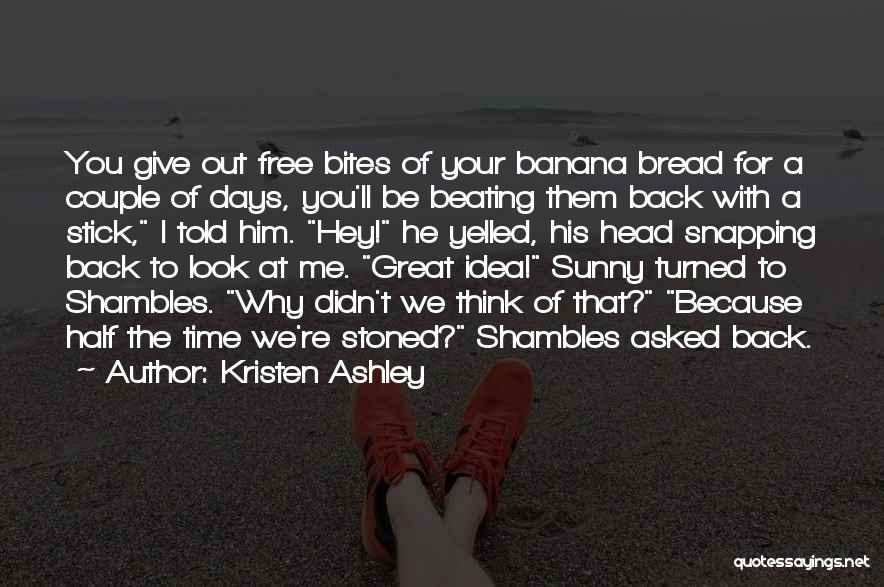 Give Me Time To Think Quotes By Kristen Ashley