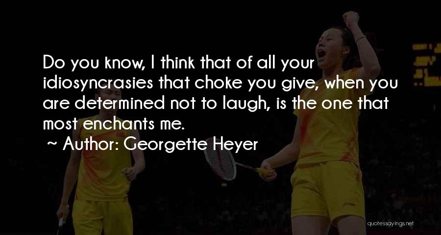 Give Me Your All Quotes By Georgette Heyer