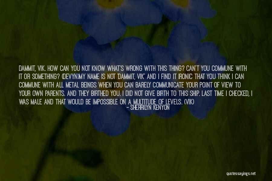 Give Me Your Last Name Quotes By Sherrilyn Kenyon Give Me Your Last Name Quotes By Sherrilyn Kenyon