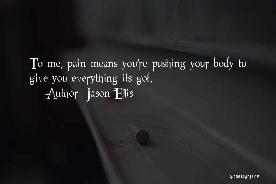 Give Me Your Pain Quotes By Jason Ellis
