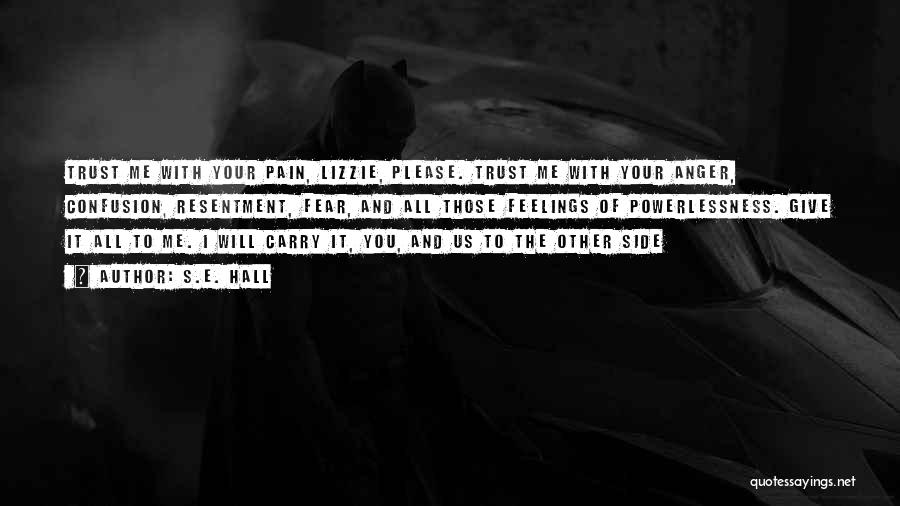 Give Me Your Pain Quotes By S.E. Hall
