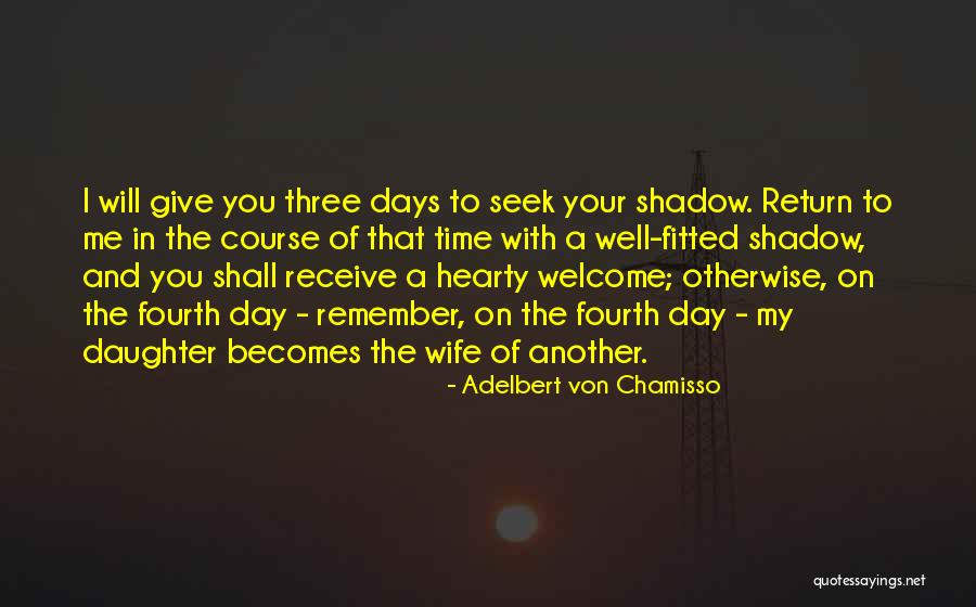 Give Me Your Time Quotes By Adelbert Von Chamisso