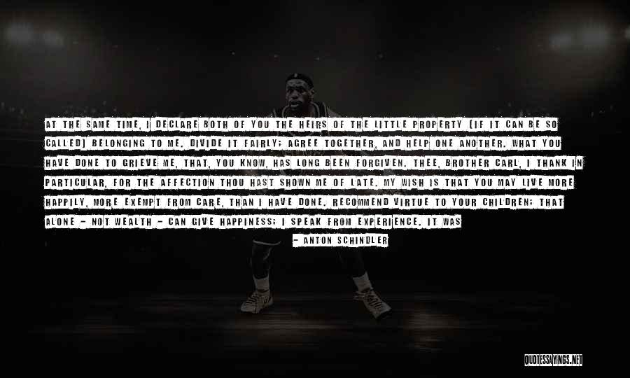 Give Me Your Time Quotes By Anton Schindler Give Me Your Time Quotes By Anton Schindler