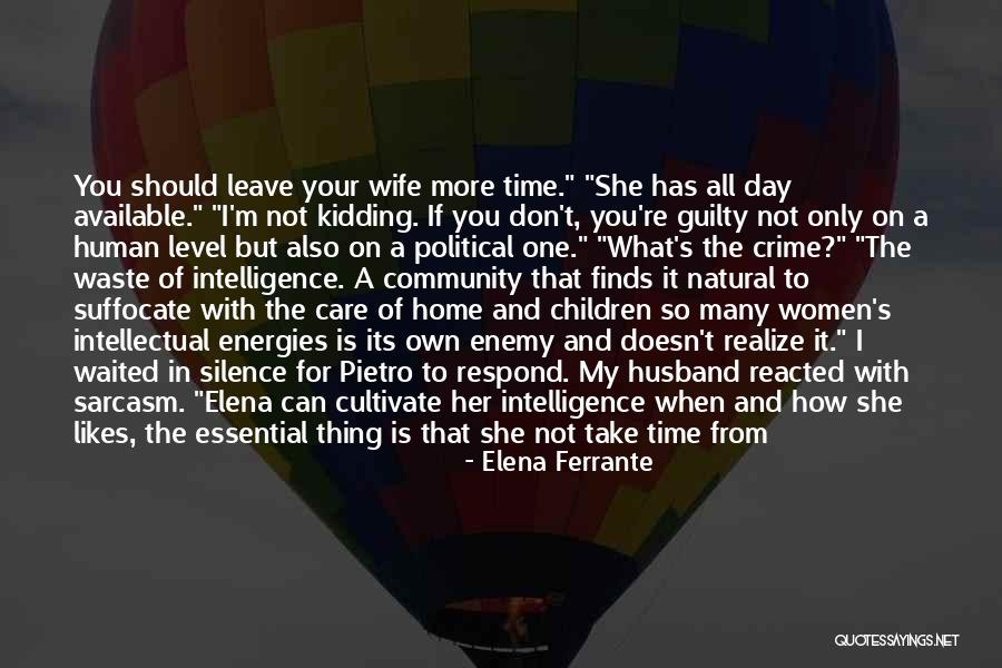 Give Me Your Time Quotes By Elena Ferrante