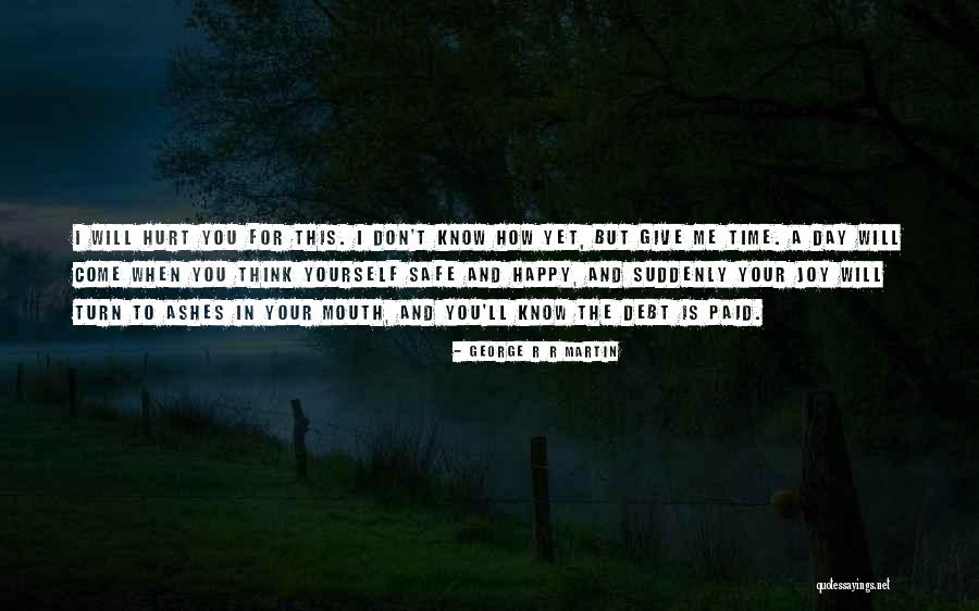 Give Me Your Time Quotes By George R R Martin Give Me Your Time Quotes By George R R Martin