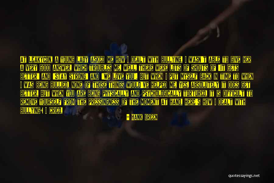 Give Me Your Time Quotes By Hank Green Give Me Your Time Quotes By Hank Green