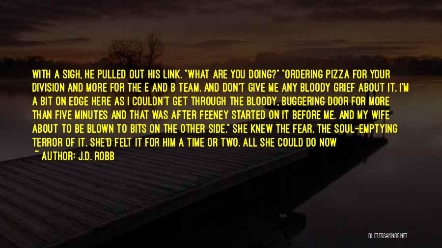 Give Me Your Time Quotes By J.D. Robb