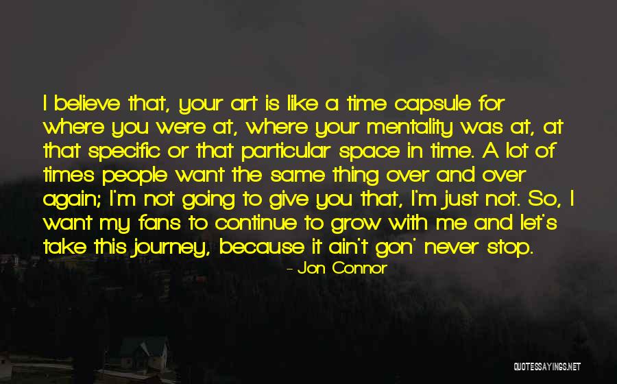 Give Me Your Time Quotes By Jon Connor Give Me Your Time Quotes By Jon Connor