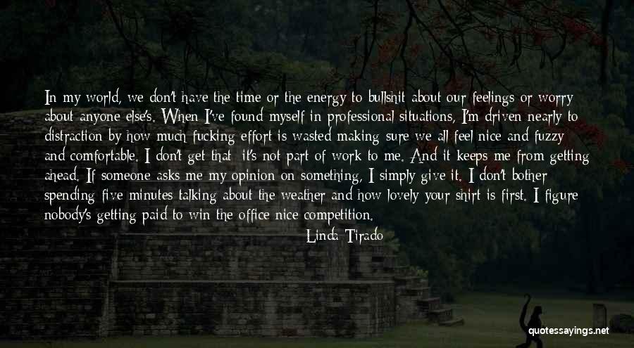 Give Me Your Time Quotes By Linda Tirado Give Me Your Time Quotes By Linda Tirado