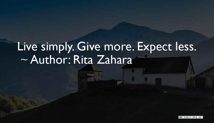 Give More Expect Less Quotes By Rita Zahara