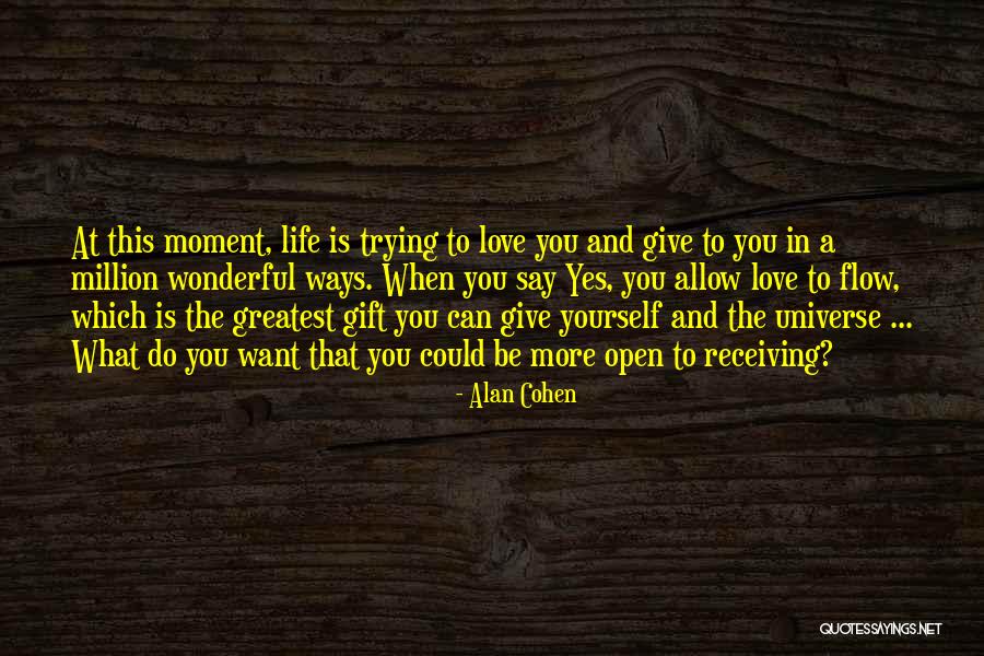 Give More Love Quotes By Alan Cohen Give More Love Quotes By Alan Cohen