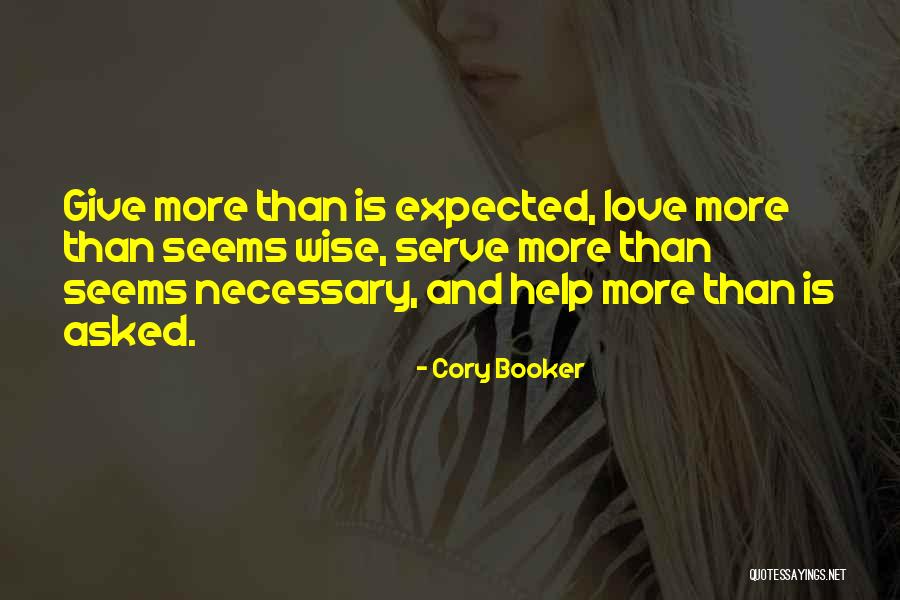 Give More Love Quotes By Cory Booker Give More Love Quotes By Cory Booker