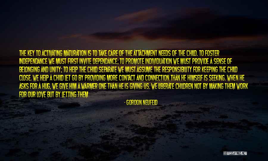 Give More Love Quotes By Gordon Neufeld Give More Love Quotes By Gordon Neufeld