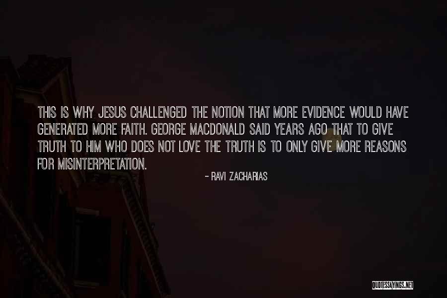 Give More Love Quotes By Ravi Zacharias Give More Love Quotes By Ravi Zacharias