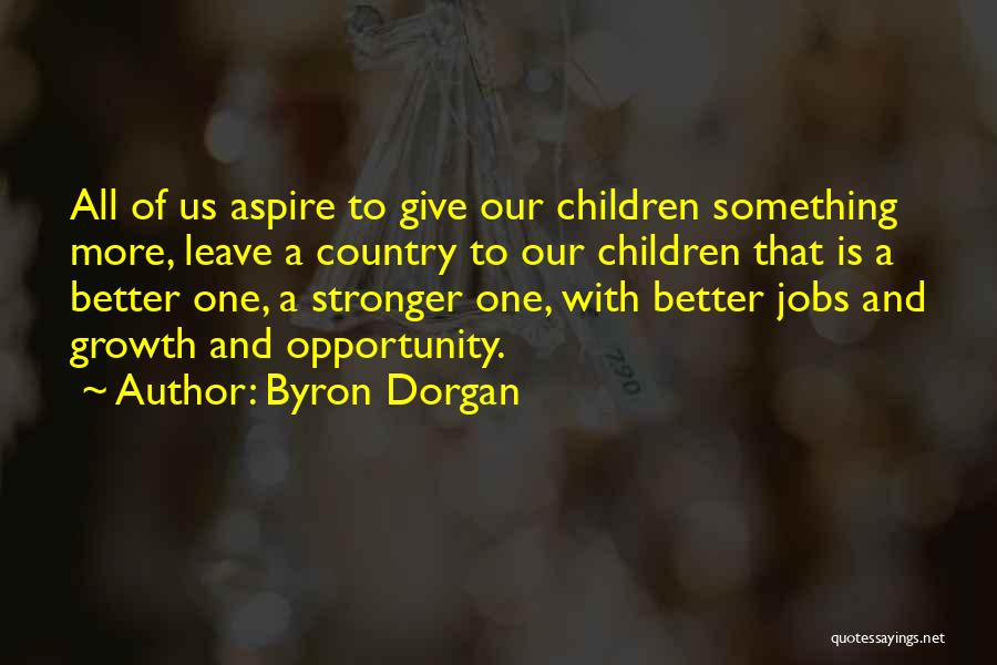 Give More Quotes By Byron Dorgan