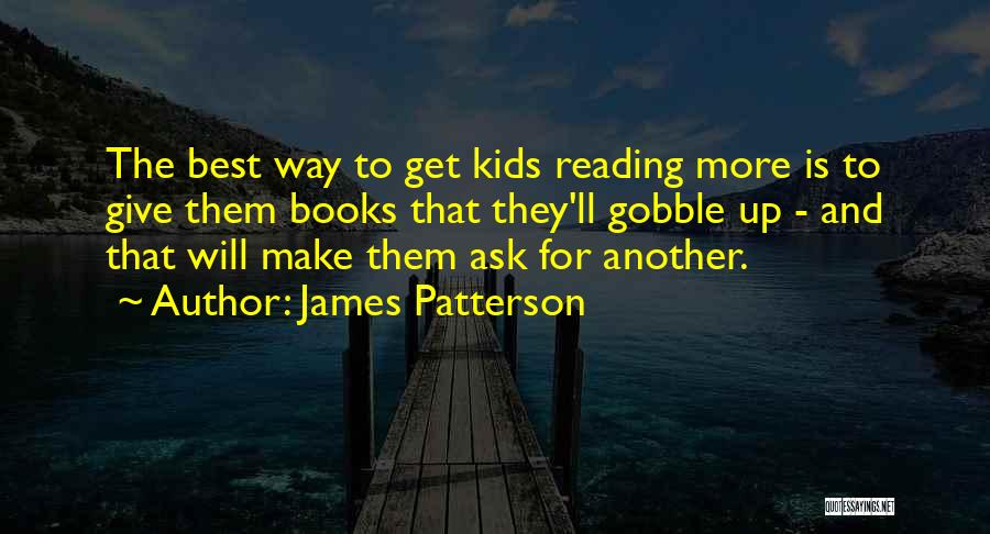 Give More Quotes By James Patterson