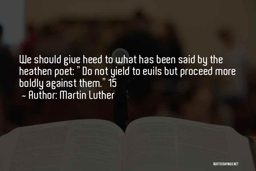 Give More Quotes By Martin Luther