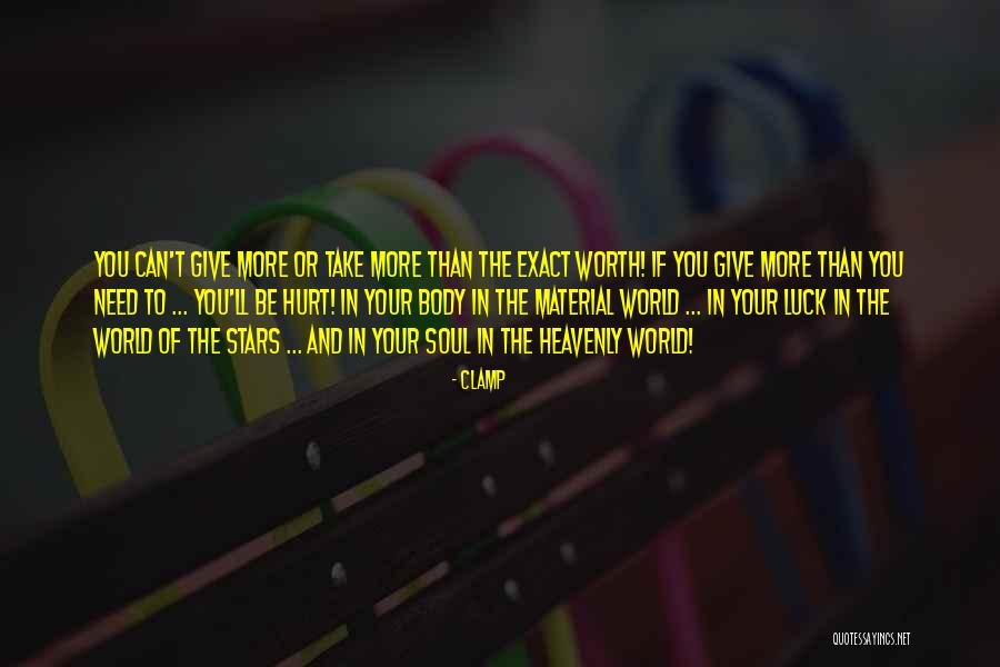 Give More Than You Take Quotes By CLAMP Give More Than You Take Quotes By CLAMP