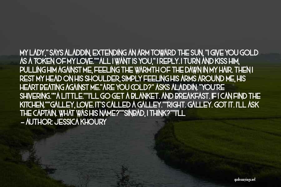 Give My Love Back Quotes By Jessica Khoury Give My Love Back Quotes By Jessica Khoury
