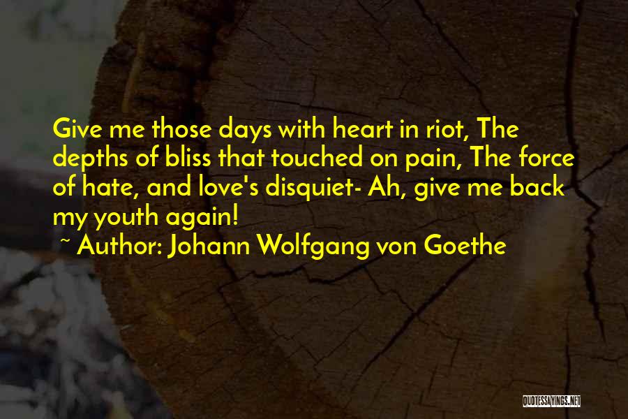 Give My Love Back Quotes By Johann Wolfgang Von Goethe
