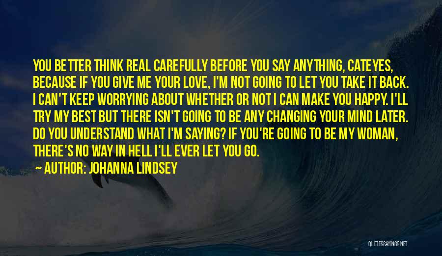 Give My Love Back Quotes By Johanna Lindsey