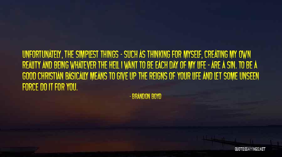 Give Myself Up Quotes By Brandon Boyd