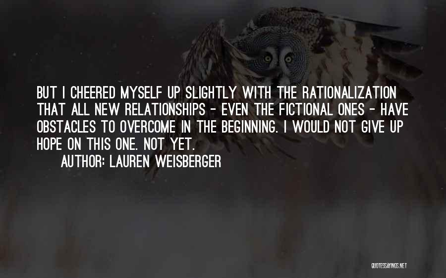 Give Myself Up Quotes By Lauren Weisberger