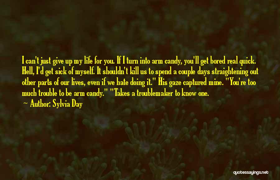 Give Myself Up Quotes By Sylvia Day