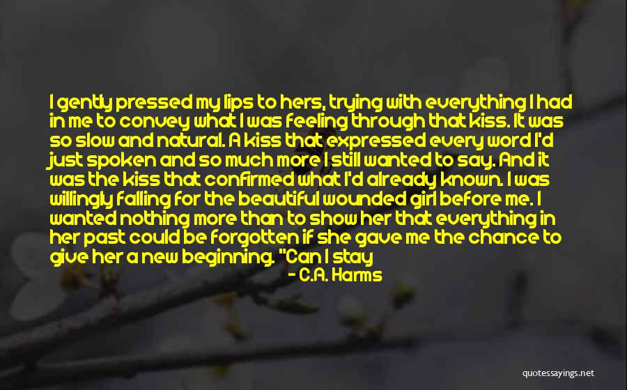 Give New Love A Chance Quotes By C.A. Harms Give New Love A Chance Quotes By C.A. Harms
