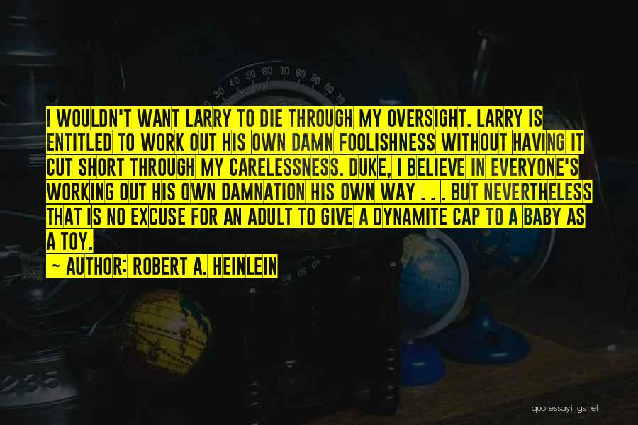 Give No Damn Quotes By Robert A. Heinlein