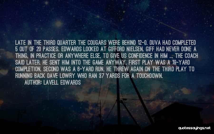 Give No Quarter Quotes By LaVell Edwards