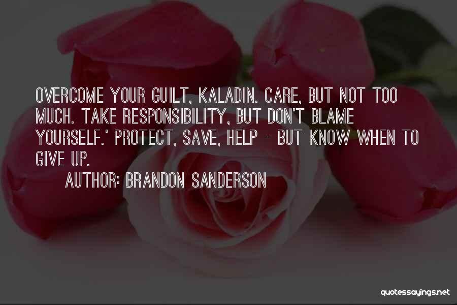 Give Not Take Quotes By Brandon Sanderson