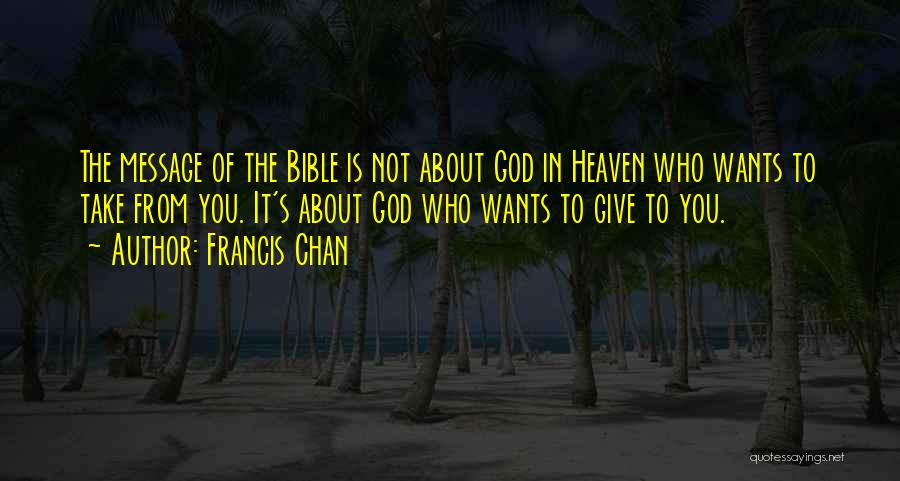 Give Not Take Quotes By Francis Chan