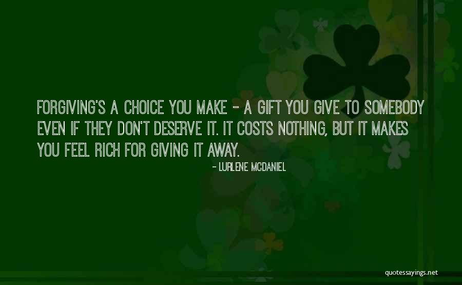 Give Nothing Gift Quotes By Lurlene McDaniel Give Nothing Gift Quotes By Lurlene McDaniel