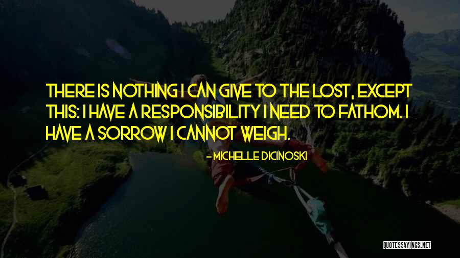 Give Nothing Gift Quotes By Michelle Dicinoski Give Nothing Gift Quotes By Michelle Dicinoski