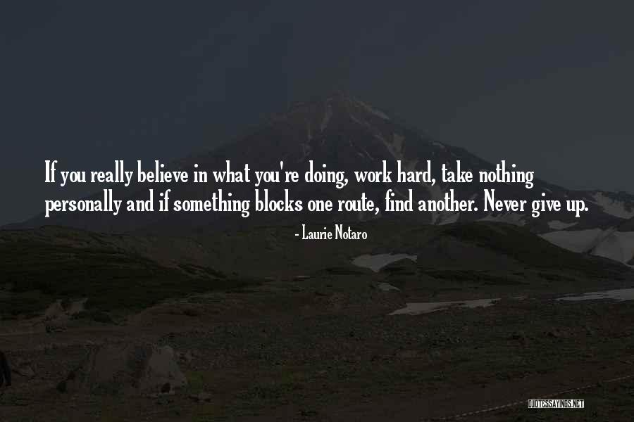 Give Nothing Take Quotes By Laurie Notaro Give Nothing Take Quotes By Laurie Notaro