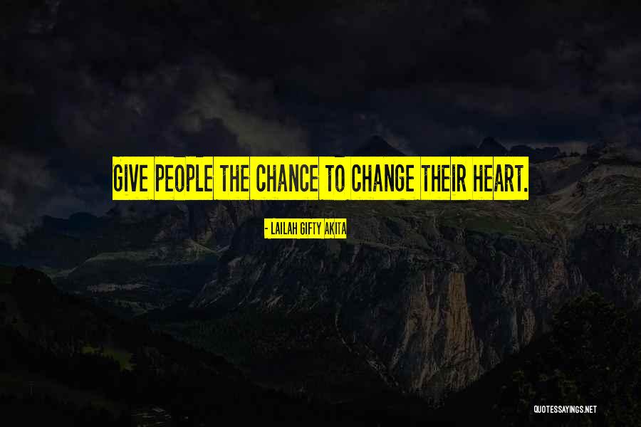 Give Our Love A Chance Quotes By Lailah Gifty Akita