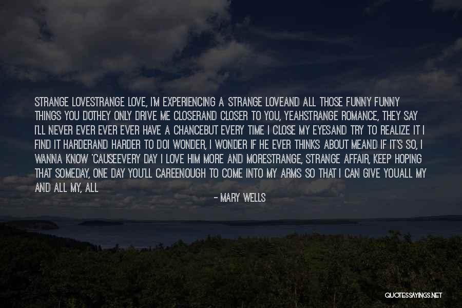 Give Our Love A Chance Quotes By Mary Wells Give Our Love A Chance Quotes By Mary Wells