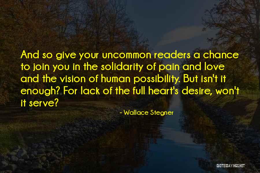 Give Our Love A Chance Quotes By Wallace Stegner Give Our Love A Chance Quotes By Wallace Stegner