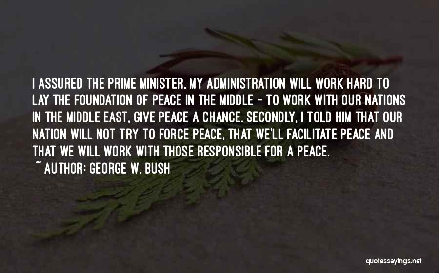 Give Peace A Chance Quotes By George W. Bush