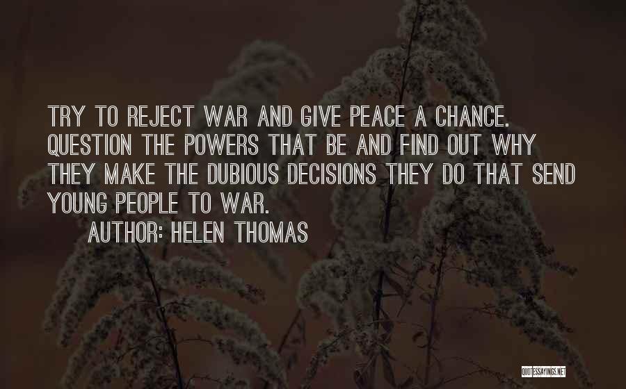 Give Peace A Chance Quotes By Helen Thomas