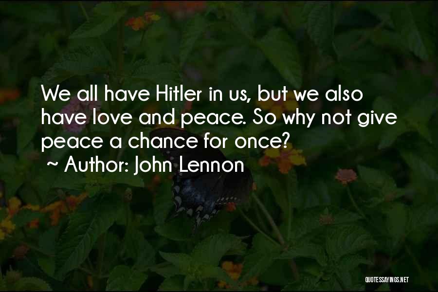 Give Peace A Chance Quotes By John Lennon