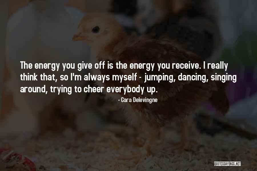 Give Receive Quotes By Cara Delevingne