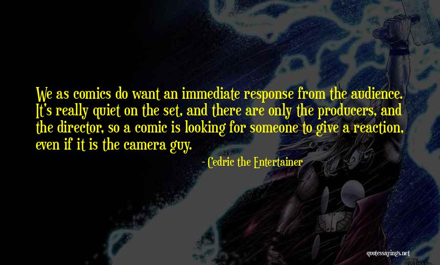 Give Response Quotes By Cedric The Entertainer Give Response Quotes By Cedric The Entertainer
